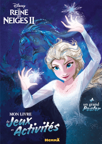 Disney La Reine des Neiges 2 Mon livre de jeux et activités + un grand poster