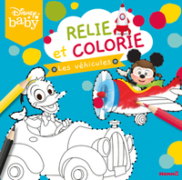DISNEY BABY - RELIE ET COLORIE - LES VEHICULES