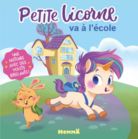Petite Licorne va à l'école - Une histoire avec des volets brillants !