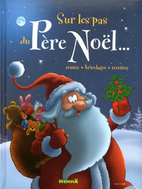 SUR LES PAS DU PERE NOEL ...