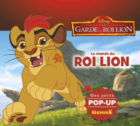 Disney La Garde du Roi Lion Le monde du Roi Lion Mes petits pop-up