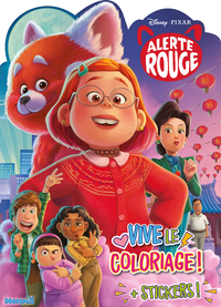 DISNEY PIXAR ALERTE ROUGE - VIVE LE COLORIAGE !