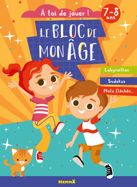 Le bloc de mon age (7-8 ans) - A toi de jouer ! (Enfants et chat) - Labyrinthes, Sudokus, Mots fléchés