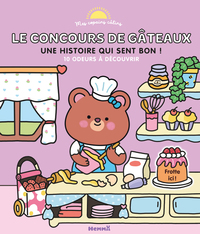 MES COPAINS CALINS - LE CONCOURS DE GATEAUX - UNE HISTOIRE QUI SENT BON !