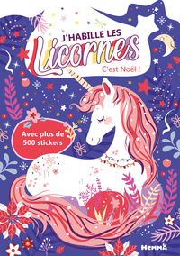 J'habille les Licornes - Noël - Avec plus de 500 stickers