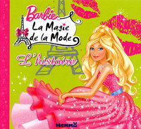 Barbie, la magie de la mode l'histoire