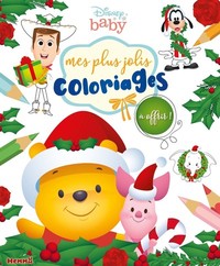 DISNEY BABY - MES PLUS JOLIS COLORIAGES A OFFRIR (NOEL)