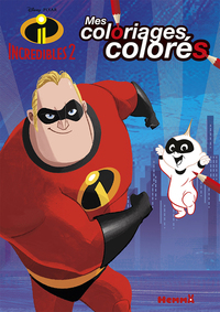 Disney Les Indestructibles 2 Mes coloriages colorés