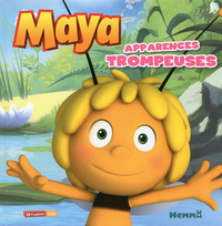 MAYA APPARENCES TROMPEUSES