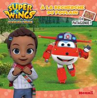 Super Wings A la recherche du poulain En Patagonie !