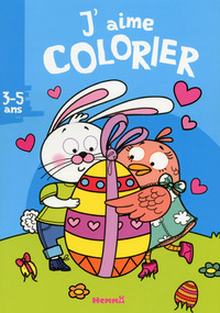 J'aime colorier (3-5 ans) (Lapin, Poule, Oeuf)