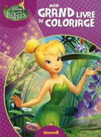 Disney Les Fées Mon grand livre de coloriage