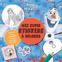 DISNEY LA REINE DES NEIGES 2 - MES SUPER STICKERS A COLORIER