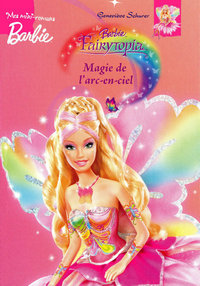 Barbie Fairytopia Magie de l'arc-en-ciel