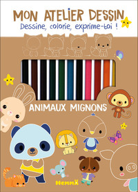 MON ATELIER DESSIN - ANIMAUX MIGNONS