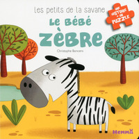 Les petits de la savane Le bébé zèbre