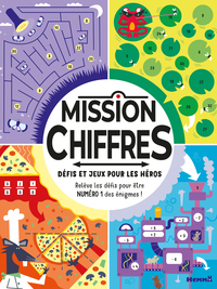 Mission chiffres - Défis et jeux pour les héros - Relève les défis pour être numéro 1 des énigmes !