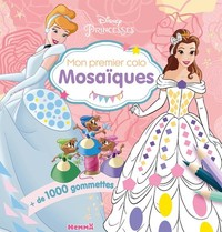 DISNEY PRINCESSES - MON PREMIER COLO MOSAIQUES