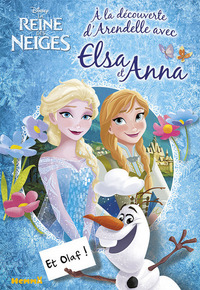 Disney La Reine des Neiges A la découverte d'Arendelle avec Elsa et Anna - Et Olaf !