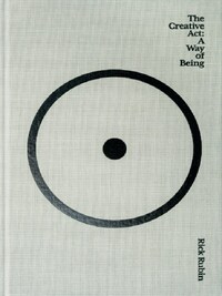RICK RUBIN THE CREATIVE ACT /ANGLAIS