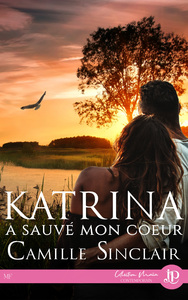 KATRINA A SAUVE MON COEUR