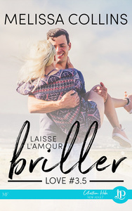 LOVE - T3.5 - LAISSE L'AMOUR BRILLER