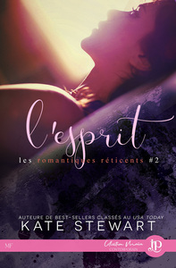 LES ROMANTIQUES RETICENTS - T02 - L'ESPRIT