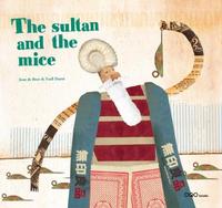THE SULTAN AND THE MICE (ANGLAIS)