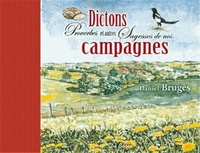 DICTONS PROVERBES ET AUTRES SAGESSES DE NOS CAMPAGNES