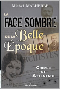 FACE SOMBRE DE LA BELLE EPOQUE (LA)