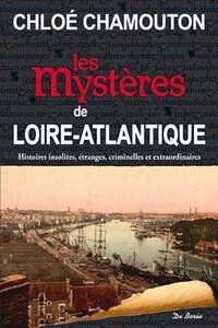 LOIRE ATLANTIQUE MYSTERES