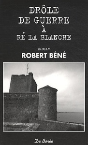 DROLE DE GUERRE A RE LA BLANCHE