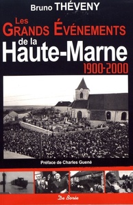 HAUTE MARNE GRANDS EVENEMENTS 1900 2000