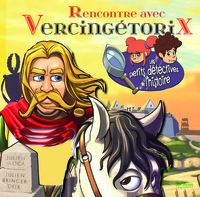 RENCONTRE AVEC VERCINGETORIX