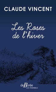 LES ROSES DE L'HIVER