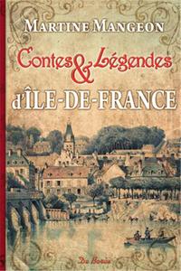 ILE DE FRANCE CONTES ET LEGENDES