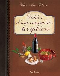 CAHIER D'UNE CUISINIERE LES GIBIERS