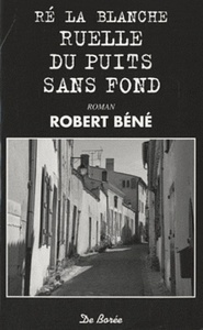 RE LA BLANCHE RUELLE DU PUITS SANS FOND