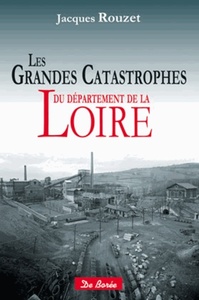 GRANDES CATASTROPHES DE LA LOIRE (LES)