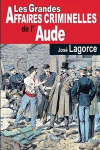 AUDE GRANDES AFFAIRES CRIMINELLES