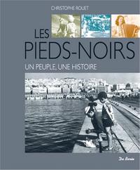 PIEDS NOIRS L'EPOPEE D'UN PEUPLE