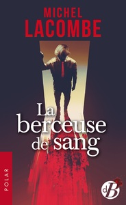 LA BERCEUSE DE SANG