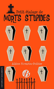 Petit étalage de morts stupides