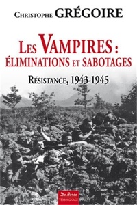 Les Vampires : éliminations et sabotages