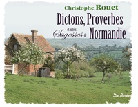 NORMANDIE DICTONS PROVERBES ET AUTRES SAGESSES