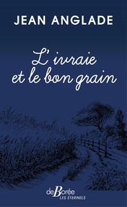 L'IVRAIE ET LE BON GRAIN