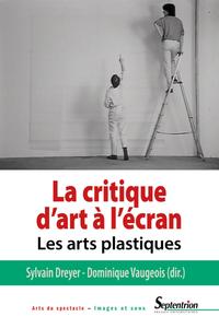 LA CRITIQUE D'ART A L'ECRAN - LES ARTS PLASTIQUES