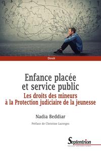 ENFANCE PLACEE ET SERVICE PUBLIC - LES DROITS DES MINEURS A DE LA PROTECTION JUDICIAIRE DE LA JEUNES