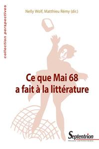 Ce que Mai 68 a fait à la littérature