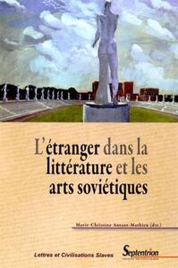 L''ETRANGER DANS LA LITTERATURE ET LES ARTS SOVIETIQUES